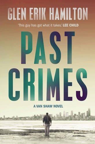 Past Crimes                                                                                                                                           <br><span class="capt-avtor"> By:Hamilton, Glen Erik                               </span><br><span class="capt-pari"> Eur:11,37 Мкд:699</span>